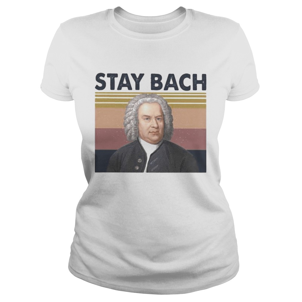 Johann Sebastian Bach Stay Bach Vintage retro Classic Ladies