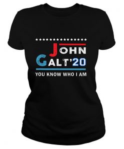 John Galt 2020 You Know Who I Am shirt