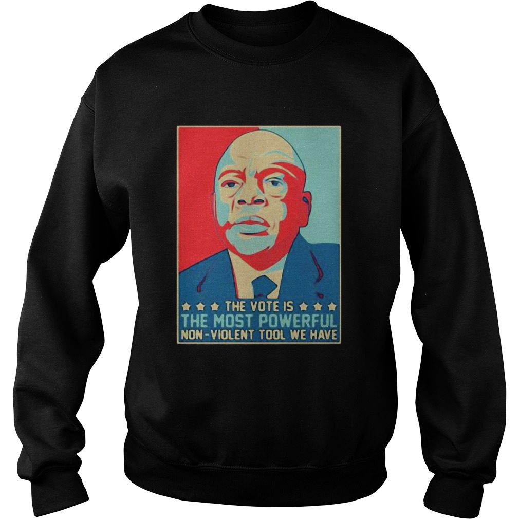 John lewis the vote is the most powerful non violent tool we have Sweatshirt