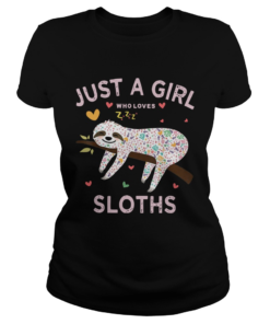 Just A Girl Who Love Sloths  Classic Ladies