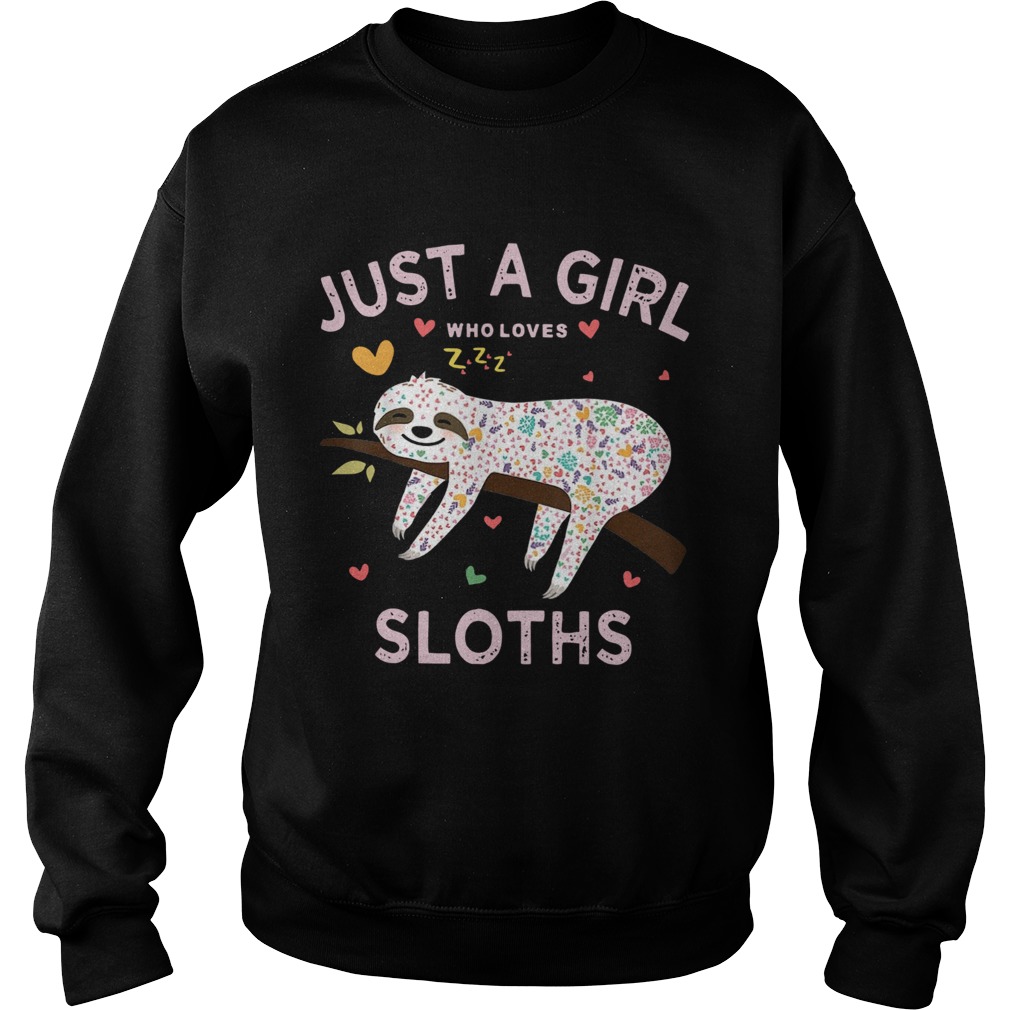 Just A Girl Who Love Sloths Sweatshirt