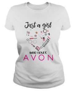 Just A Girl Who Loves Avon  Classic Ladies