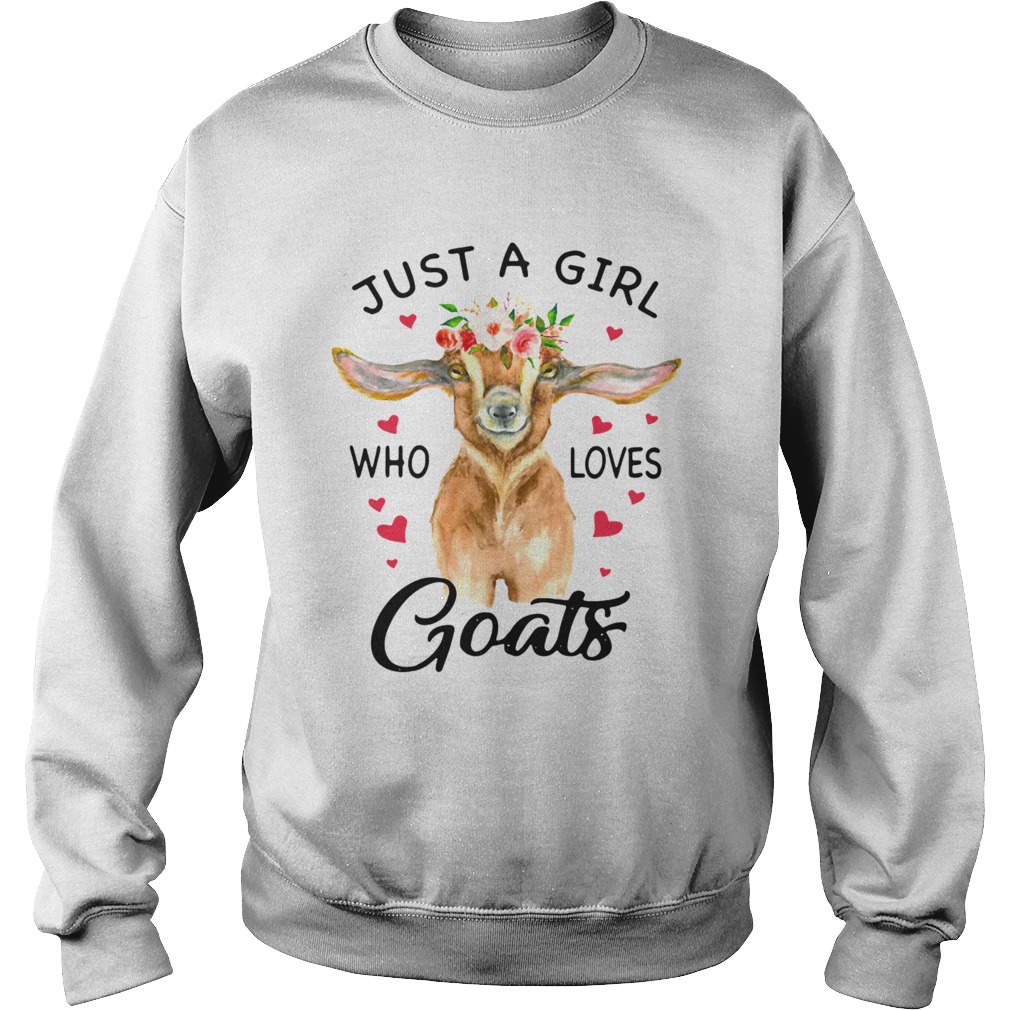 Just A Girl Who Loves Goats Sweatshirt