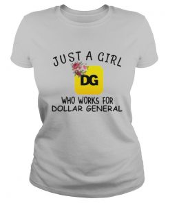 Just a girl who works for dollar general flowers shirt