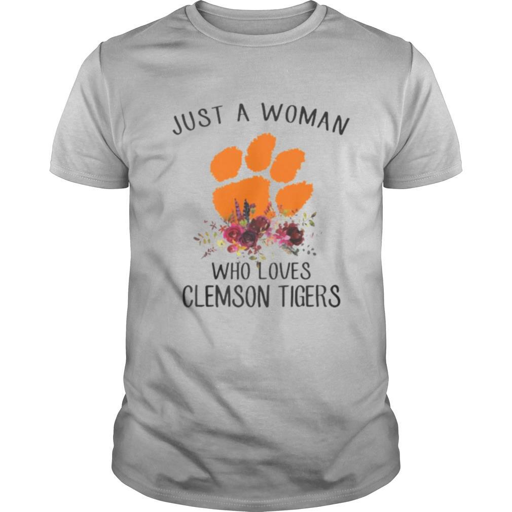 Just a woman who loves clemson tigers flowers shirt