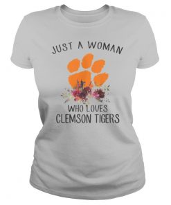 Just a woman who loves clemson tigers flowers shirt