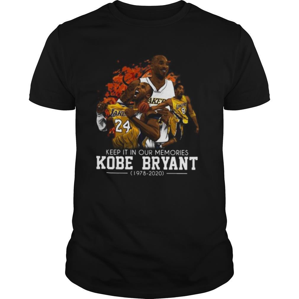 Keep It In Our Memories Kobe Bryant 1978 2020 shirt