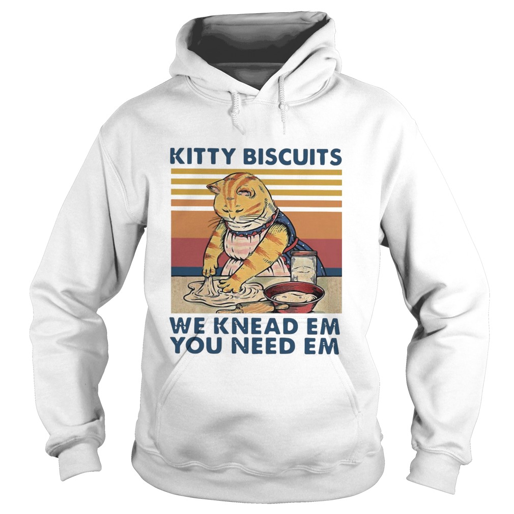 Kitty Biscuits We Knead Em You Need Em Vintage Hoodie