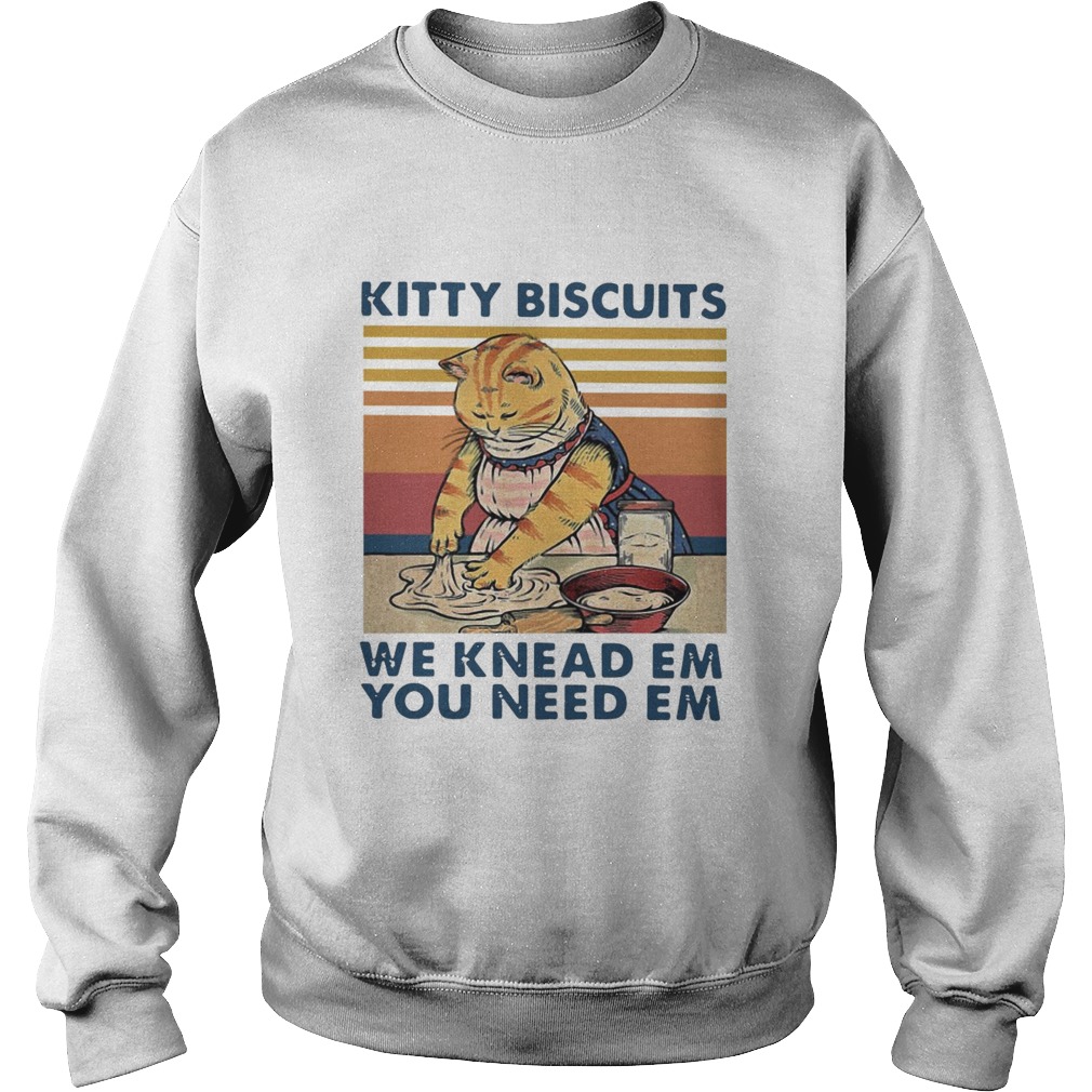 Kitty Biscuits We Knead Em You Need Em Vintage Sweatshirt