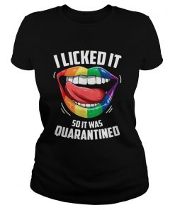 LGBT 2020 I Licked It So It Was Quarantined  Classic Ladies