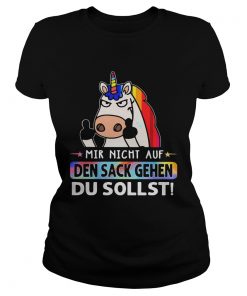 LGBT Unicorn Mir Nicht Auf Den Sack Gehen Du Sollst  Classic Ladies