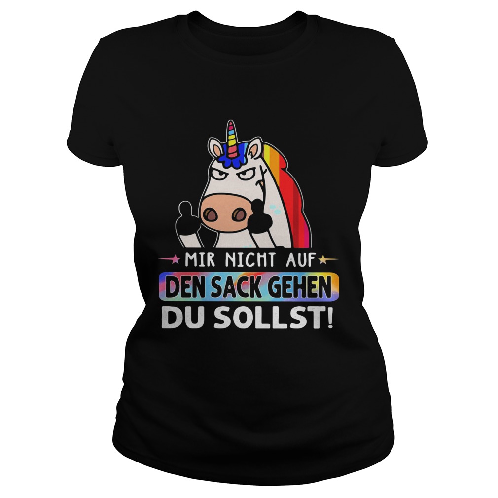 LGBT Unicorn Mir Nicht Auf Den Sack Gehen Du Sollst Classic Ladies