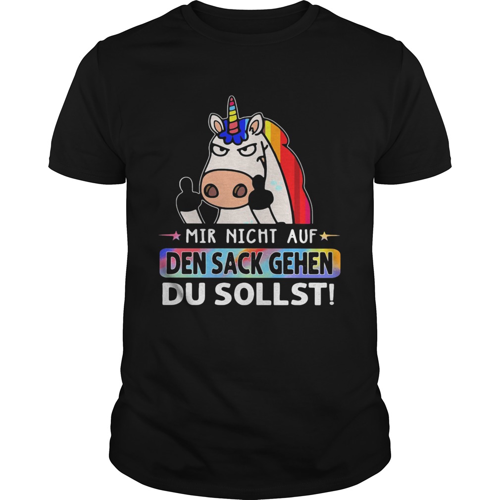 LGBT Unicorn Mir Nicht Auf Den Sack Gehen Du Sollst shirt