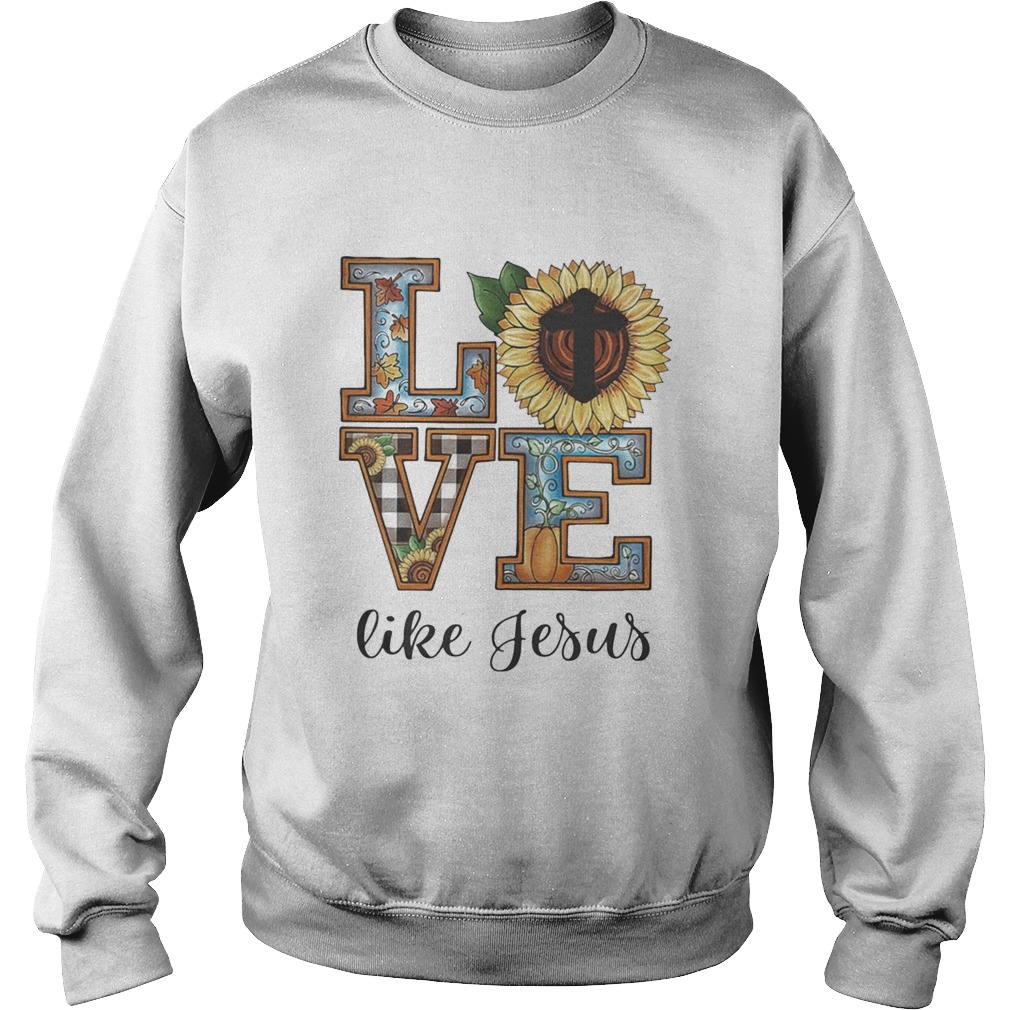 LOVE LIKE JESUS SUNFLOWER PUMPKIN Sweatshirt