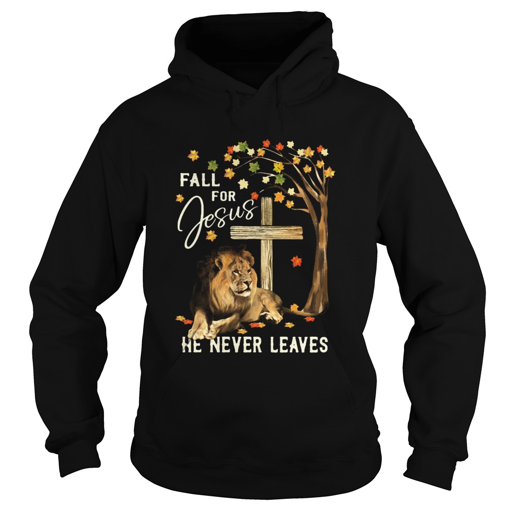 Lion Fall For Jesus He Never Leaves Hoodie