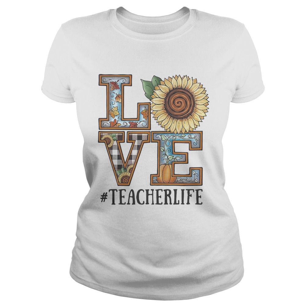 Love Sunflower teacherlife Classic Ladies