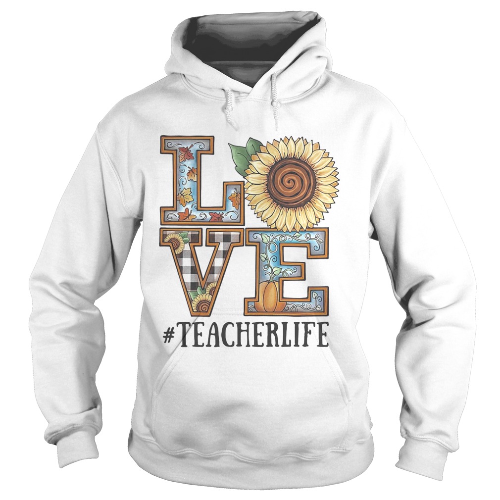 Love Sunflower teacherlife Hoodie