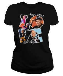 Love paul kelly signature shirt