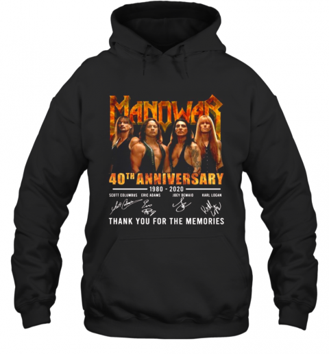 Manowar 40Th Anniversary 1980 2020 Thank You For The Memories Signatures T-Shirt Unisex Hoodie