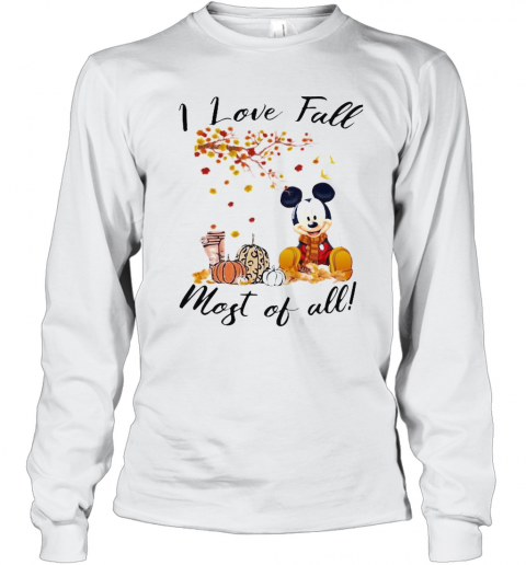 Mickey Mouse I Love Fall Most Of All Leaves Tree T-Shirt Long Sleeved T-shirt 