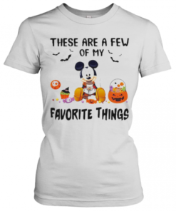 Mickey Mouse These Are A Few Of My Favorite Things Pumpkins T-Shirt Classic Women's T-shirt