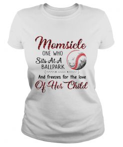 Momsicle One Who Sits At A Ballpark And Freezes For The Love Of Her Child  Classic Ladies