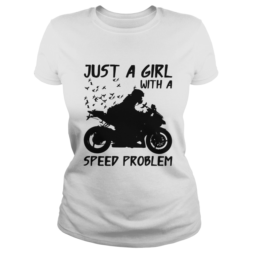 Motorcycles Just A Girl With A Speed Problem Classic Ladies