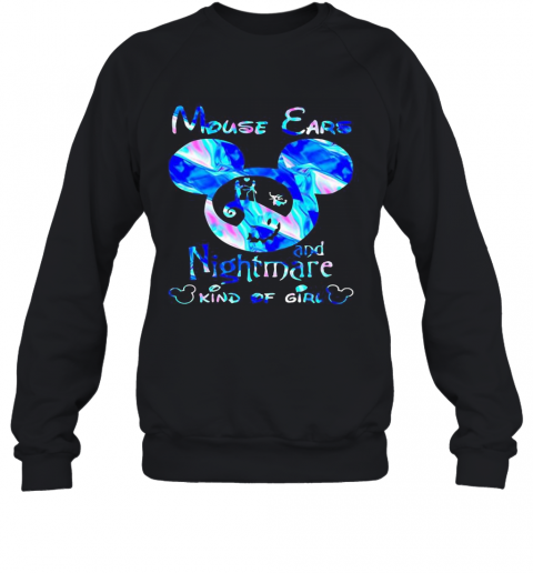 Mouse Ears And Nightmare Kind Of Girl T-Shirt Unisex Sweatshirt