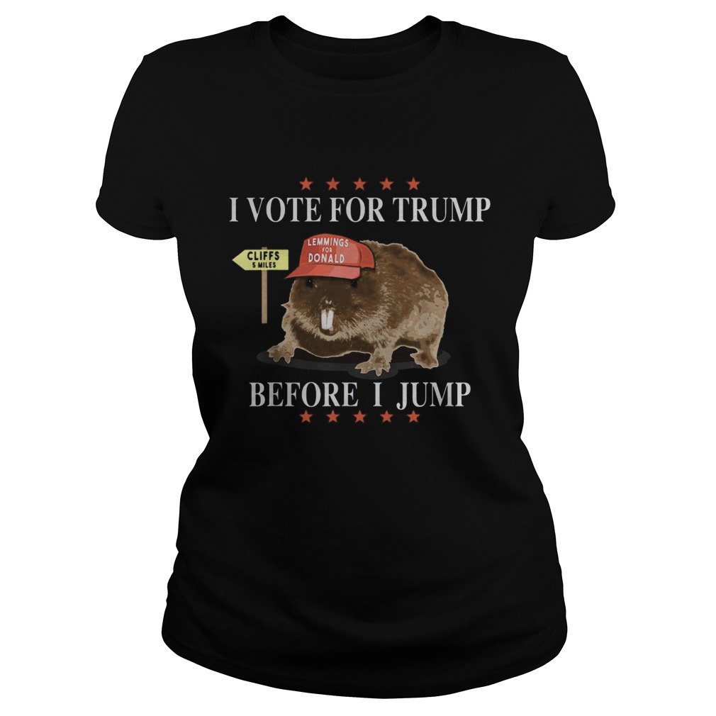 Mouse i vote for trump before i jump lemmings for donald stars Classic Ladies