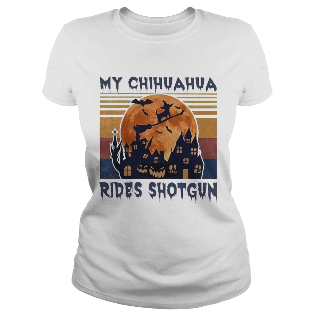 My Chihuahua Rides Shotgun Halloween Vintage Classic Ladies