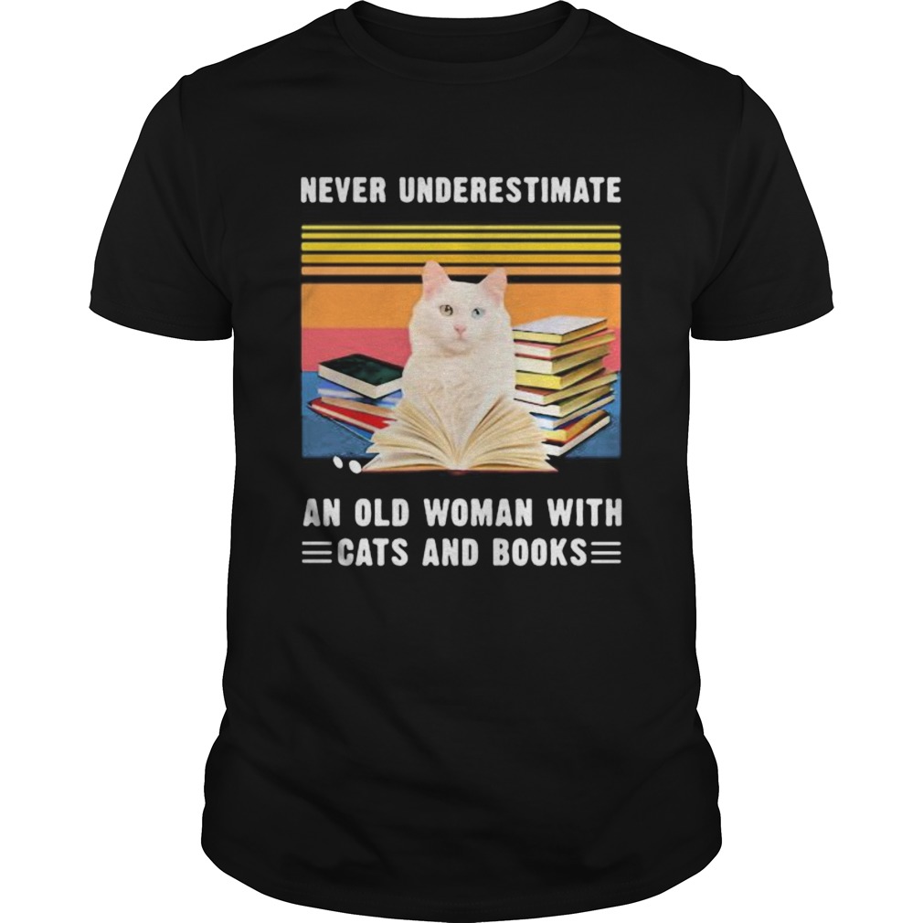 NEVER UNDERESTIMATE AN OLD WOMAN WITH CATS AND BOOKS TURKISH VAN CAT VINTAGE RETRO shirt