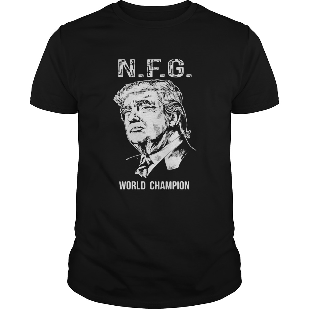 NFG World Champion Donald Trump shirt