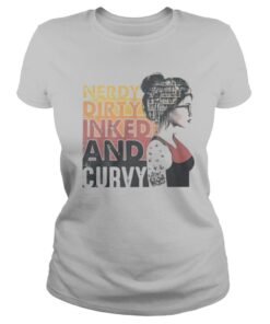 Nerdy Dirty Inked And Curvy shirt