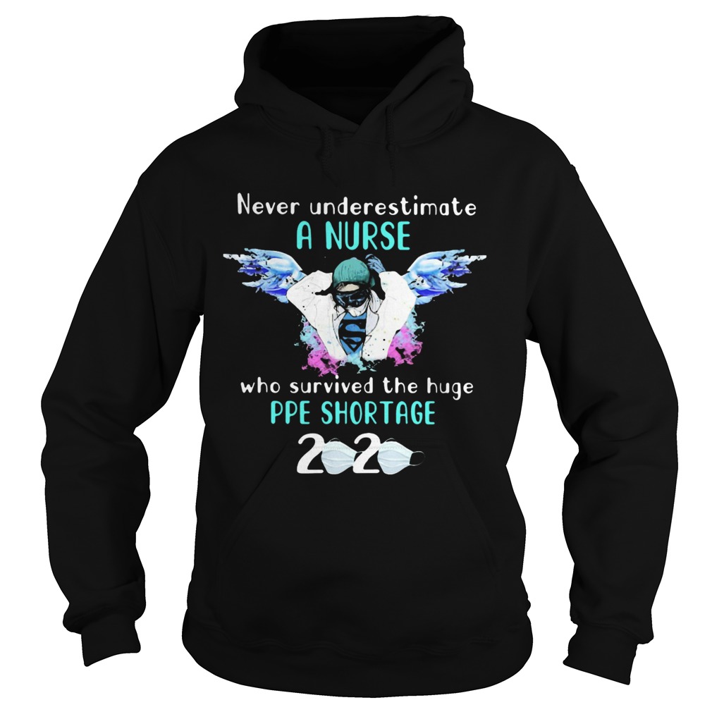 Never Underestimate A Nurse Who Survived The Huge Pipe Shortage 2020 Mask Covid19 Hoodie