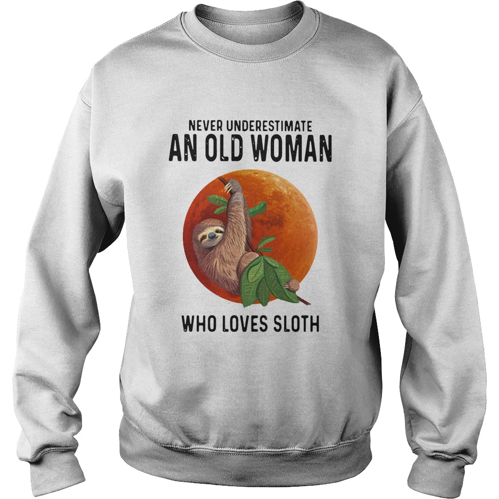 Never Underestimate An Old Woman Who Loves Sloth Sunset Sweatshirt