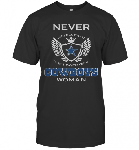 Never Underestimate The Power Of A Cowboys Woman T-Shirt