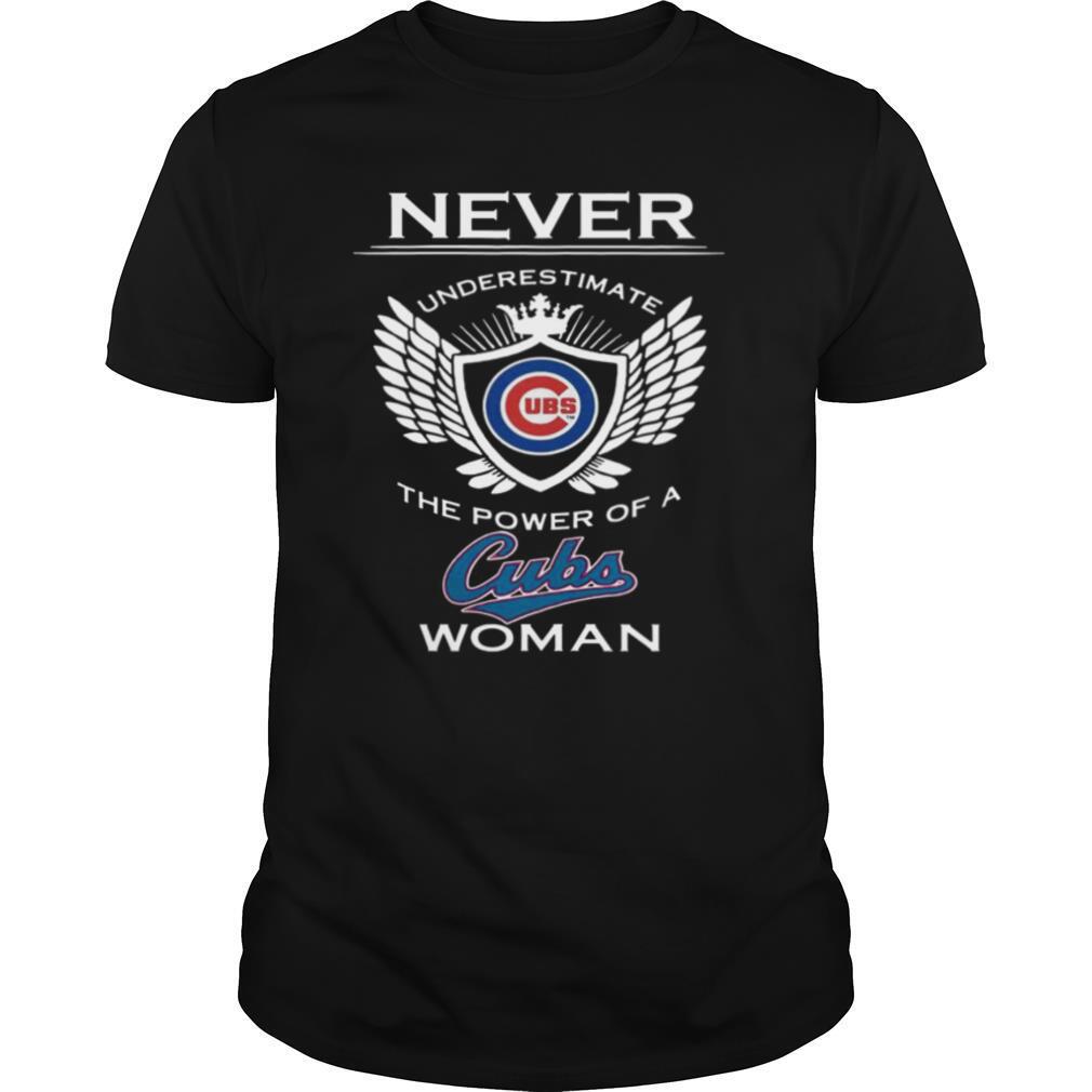 Never Underestimate The Power Of A Cubs Woman