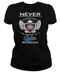 Never Underestimate The Power Of A Cubs Woman