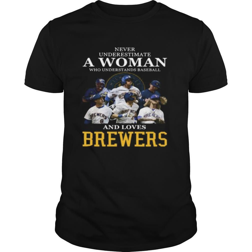 Never underestimate a woman who understands football and loves brewers shirt