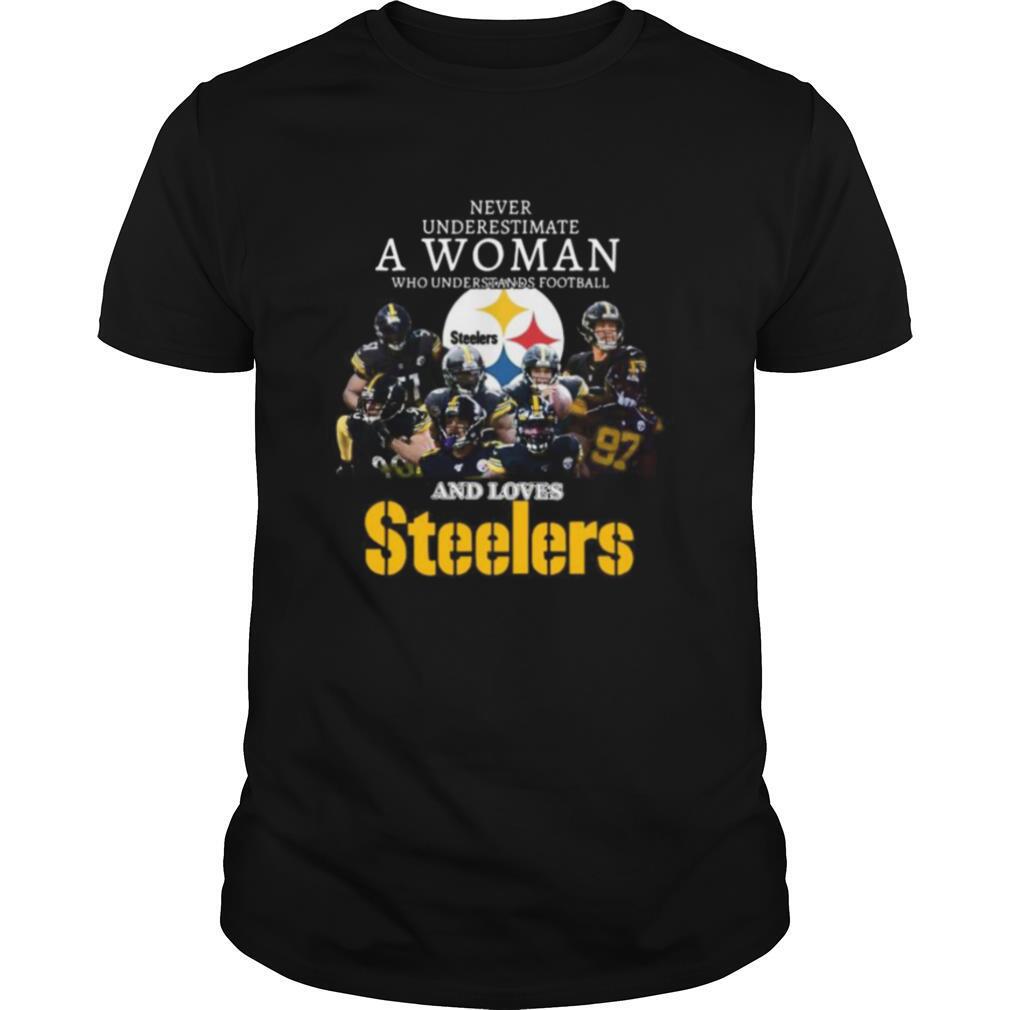 Never underestimate a woman who understands football and loves pittsburgh steelers shirt