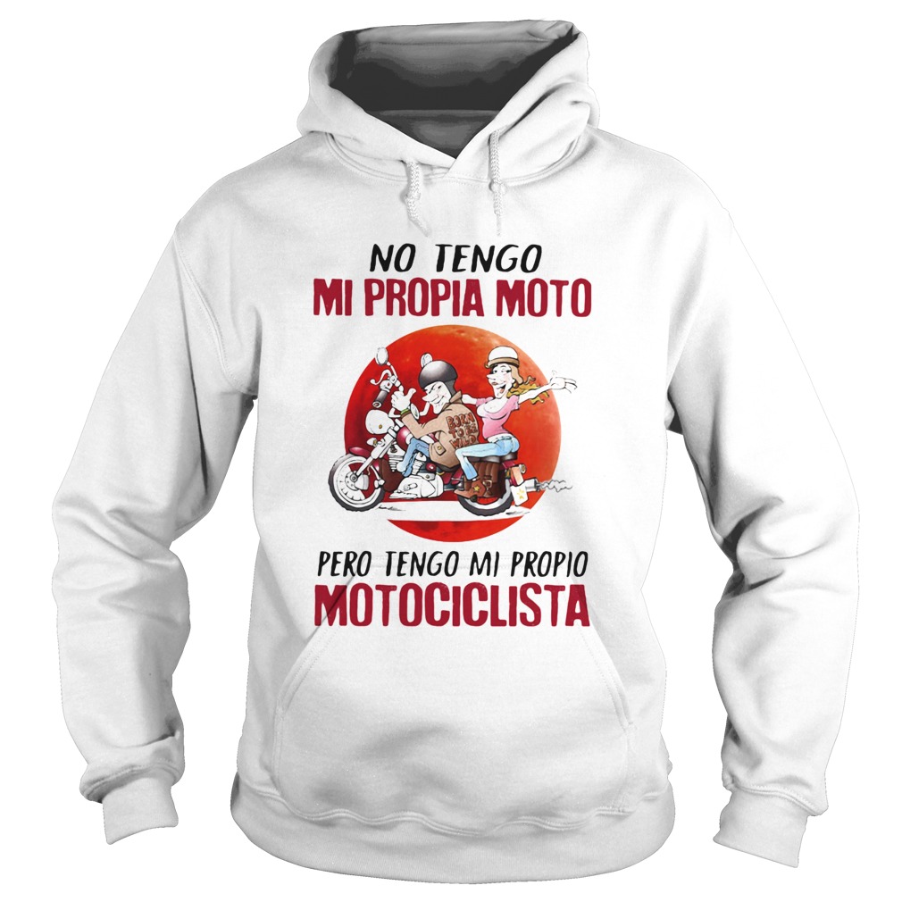 No Tengo Mi Propia Moto Pero Tengo Mi Propio Motociclista Sunset Hoodie