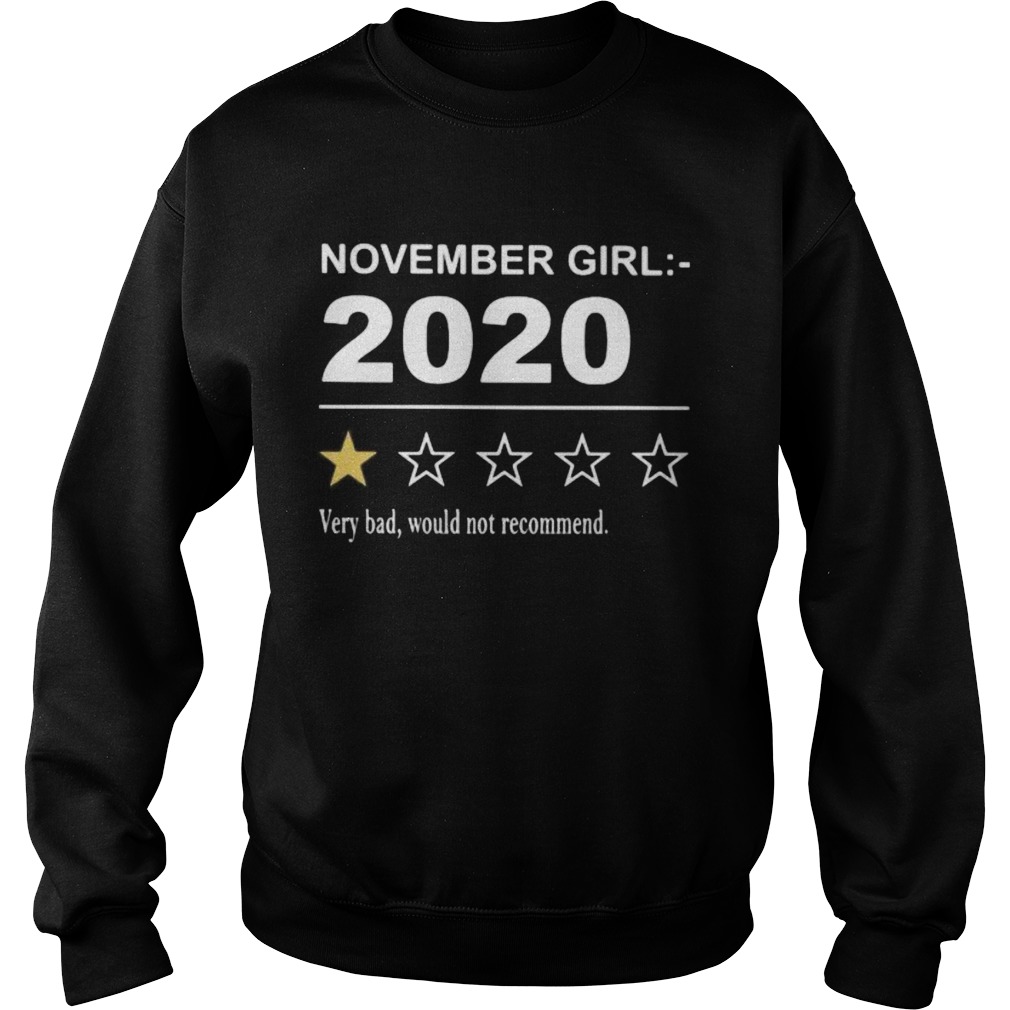 November girl 2020 very bad would not recommend stars Sweatshirt