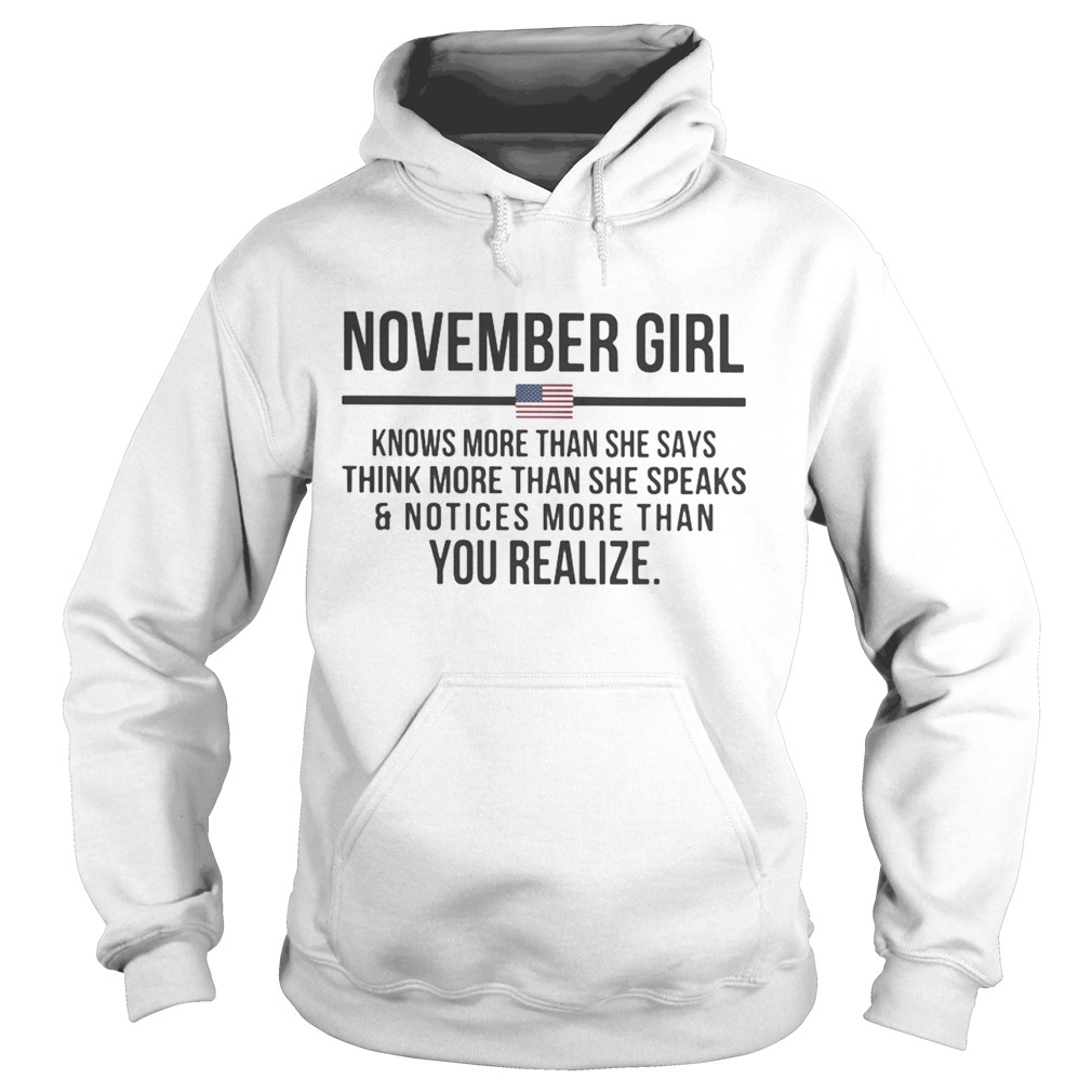 November girl knows more than she says think more than she speaks and notices more than you realize Hoodie