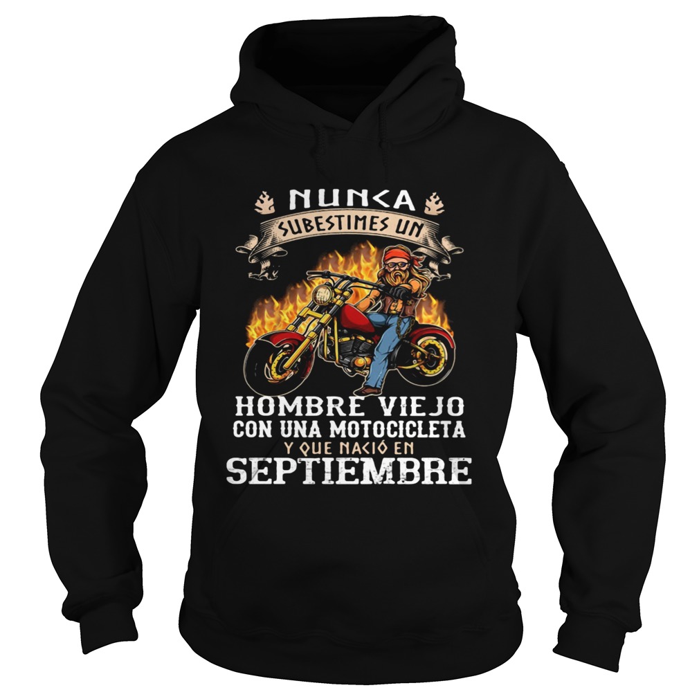 Nunca subestimes un hombre viejo con una motocicleta y que nacio en septiembre Hoodie