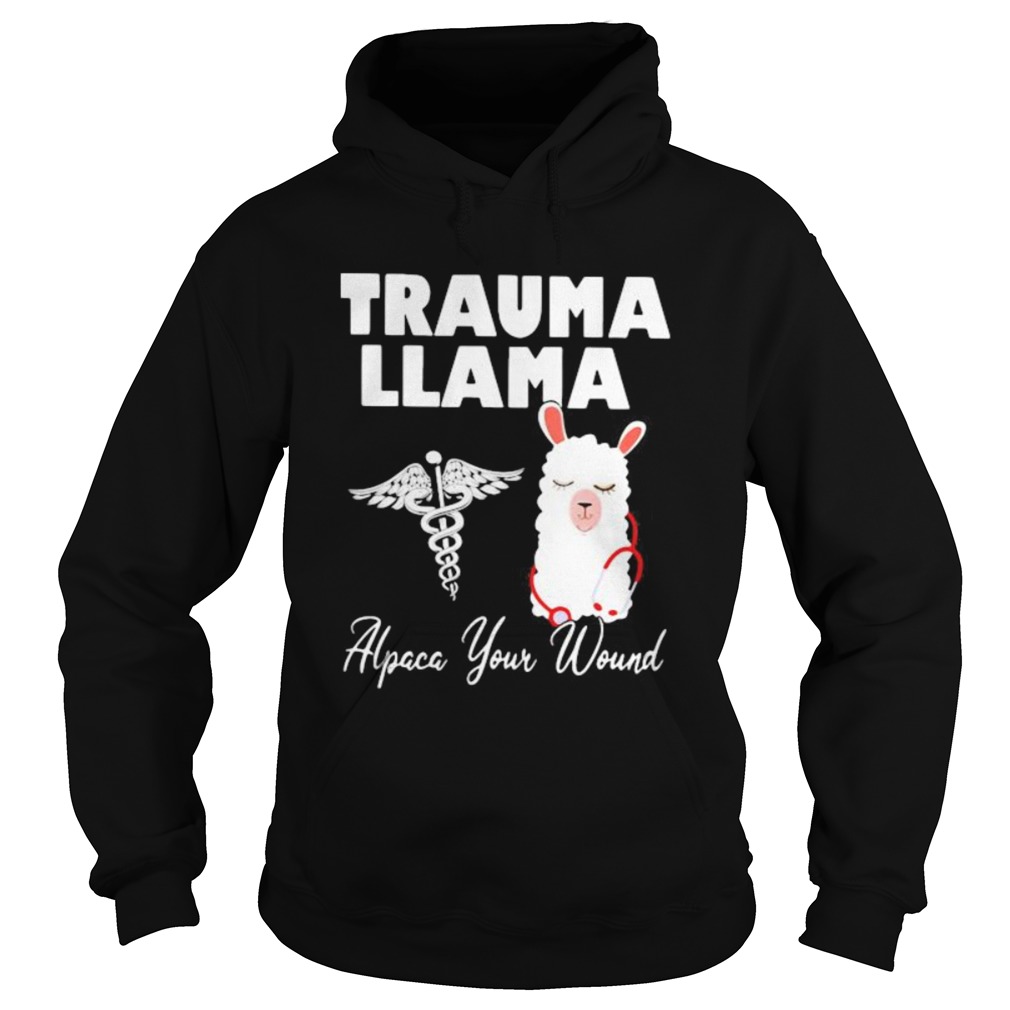 Nurse trauma llama alpaca your wound Hoodie