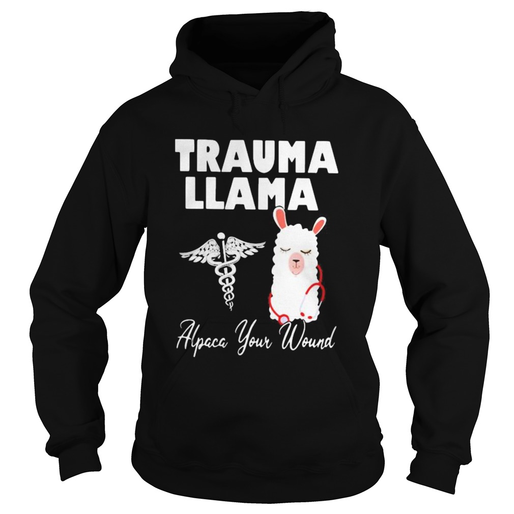 Nurse trauma llama alpaca your wound Hoodie