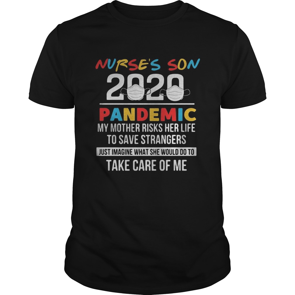 Nurses son 2020 pandemic my mother risks her life to save strangers just imagine what she would do