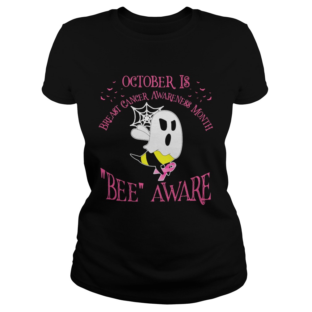 OCTOBER IS BREAST CANCER AWARENESS MONTH BEE AWARE GHOST HALLOWEEN Classic Ladies