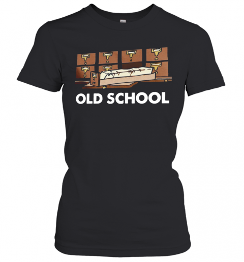 Old School Librarian New T-Shirt Classic Women's T-shirt