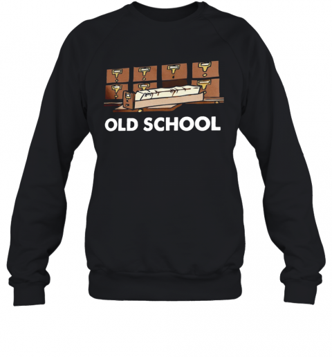 Old School Librarian New T-Shirt Unisex Sweatshirt